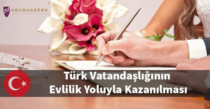 turk vatandasliginin evlilik yoluyla kazanilmasi gocmen buro